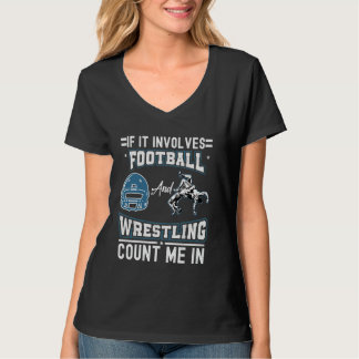 T-shirt Si cela implique le football et la lutte Citation