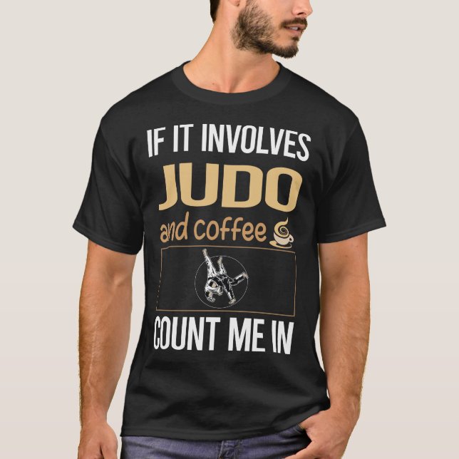 T-shirt Si cela implique le judo café (Devant)