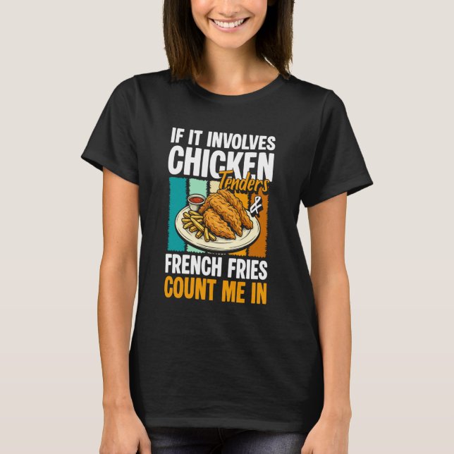 T-shirt Si cela implique que les tenders de poulet compten (Devant)