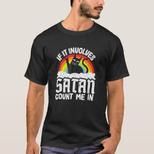 T-shirt Si cela implique Satan, comptez-moi dans Chat Méta
