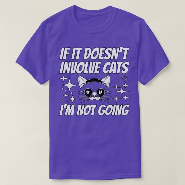 T-shirt Si Cela N'Impliquait Pas Les Chats Je Ne Vais Pas (Design devant)