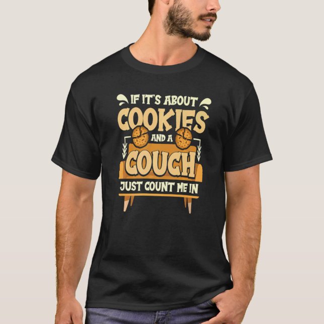 T-shirt Si C'Est À Propos Des Cookies Et Un Canapé, Ne Me  (Devant)
