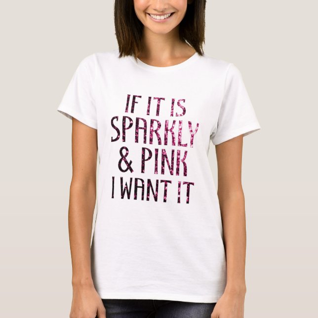 T-shirt Si c'est Sparkly et Pink je le veux (Devant)