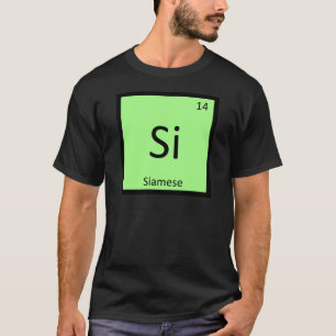 T-shirt Si - Chimie du Chat Siamois Élément du Tableau Pér