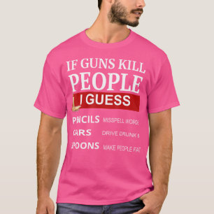 T-shirt Si Des Armes À Feu Tuent Des Gens 2E Amendement Dr