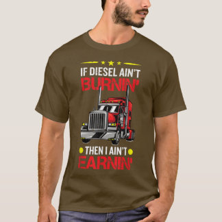 T-shirt Si Diesel Aint Brûler Alors Je Suis En Train D'Éle