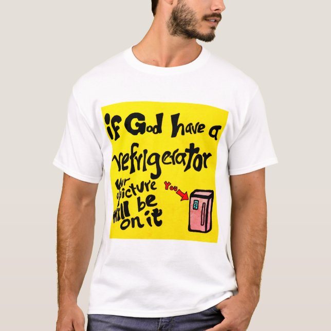 T-shirt si Dieu a un frigo-t-shirt (Devant)