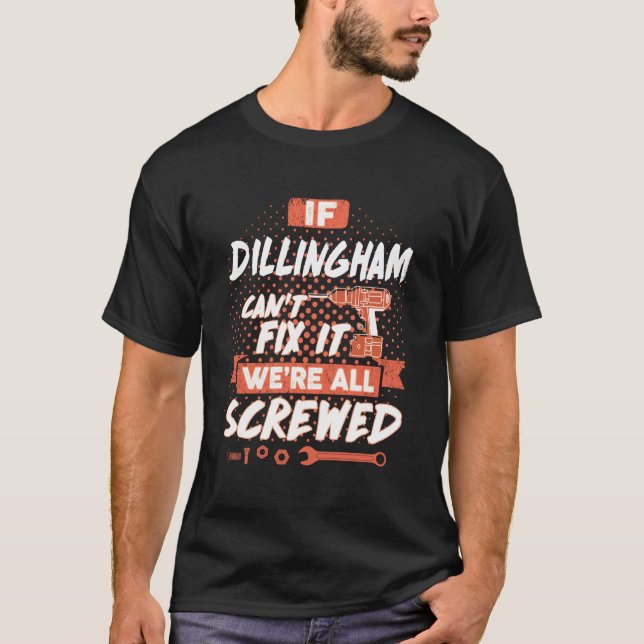 T-shirt Si DILLINGHAM ne parvient pas à le réparer, nous s (Devant)