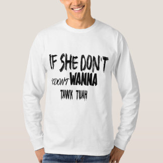 T-SHIRT SI ELLE N'A PAS DE TUAH, JE NE VEUX PAS PRENDRE TU
