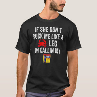 T-shirt Si elle ne me tape pas comme une jambe de crabe, j