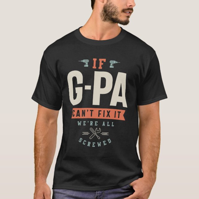 T-shirt Si G-Pa ne peut pas le réparer, nous sommes tous v (Devant)