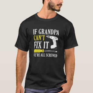 T-shirt Si grand-père ne peut pas le réparer, nous sommes