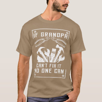T-shirt Si Grand-père ne peut pas le réparer, personne ne