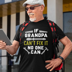 T-shirt Si grand-père ne peut pas le réparer, personne ne