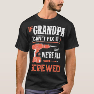 T-shirt Si GRANDPA ne peut pas réparer il était tous les d