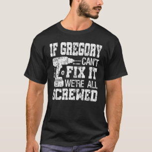 T-shirt Si Gregory ne parvient pas à le réparer, nous somm