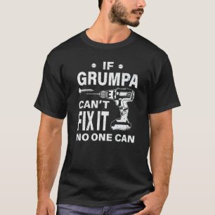T-shirt Si Grumpa ne parvient pas à le réparer, personne n