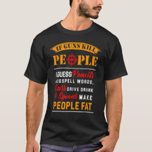 T-shirt Si Gun S Kill People Pencils Miss Spell Words