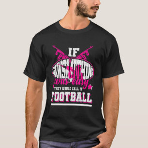 T-shirt Si Gunsmithing était facile, ils l'appelleraient F