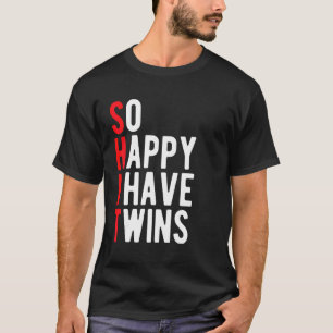 T-shirt Si Heureux J'Ai Twins Mot Pun Twin Maman Papa