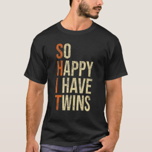 T-shirt Si Heureux J'Ai Twins Twin Papa Père Père Mère De