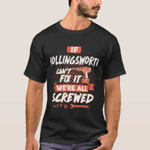 T-shirt Si HOLLINGSWORTH ne peut pas le réparer, nous som