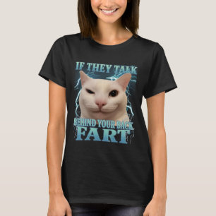 T-shirt Si ils parlent derrière votre dos Pet Silly Cat Me