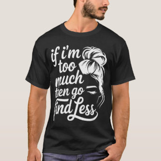 T-shirt Si Imoo Muchhen Go Trouve Moins De Fouillis Bun dr