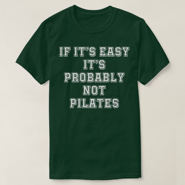 T-shirt Si Itx27s Facile, Il Ne Pilates Probablement Pas 1 (Design devant)