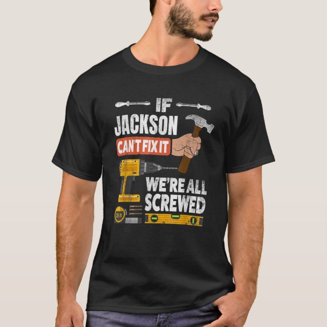 T-shirt Si Jackson nom personnalisé ne peut pas le réparer (Devant)