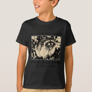 T-shirt Si J'Ai Déjà Eu De La Rage, Tu Es Debout Sur Ma Li