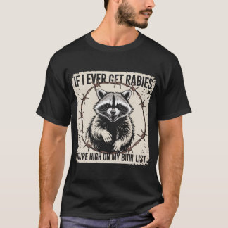 T-shirt Si J'Ai Déjà Eu De La Rage, Tu Es Sur Ma Liste De 