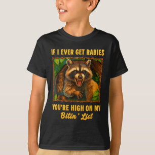 T-shirt Si J'Ai Déjà Eu La Rage, Tu Es Debout Sur Ma Liste