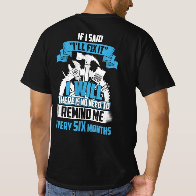 T-shirt Si j'ai dit, je le réparerai (Dos)