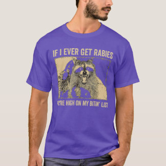 T-shirt Si jamais j'attrape la rage, vous êtes en tête de