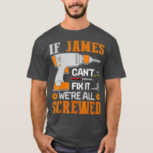 T-shirt Si James Cant Fixer il était tous vissé Cadeau