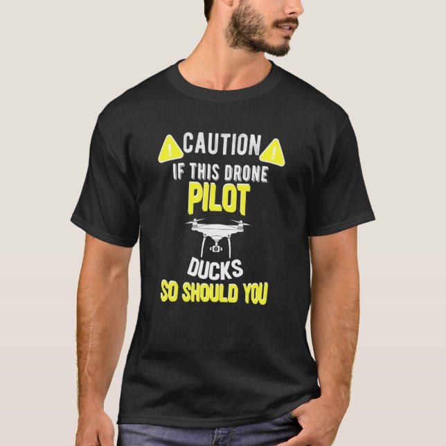 T-shirt Si J'Arrive, Vous Devriez Trop Drone Pilote Mème 2 (Devant)