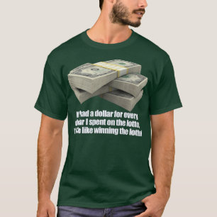 T-shirt Si j'avais un dollar, loterie de loto