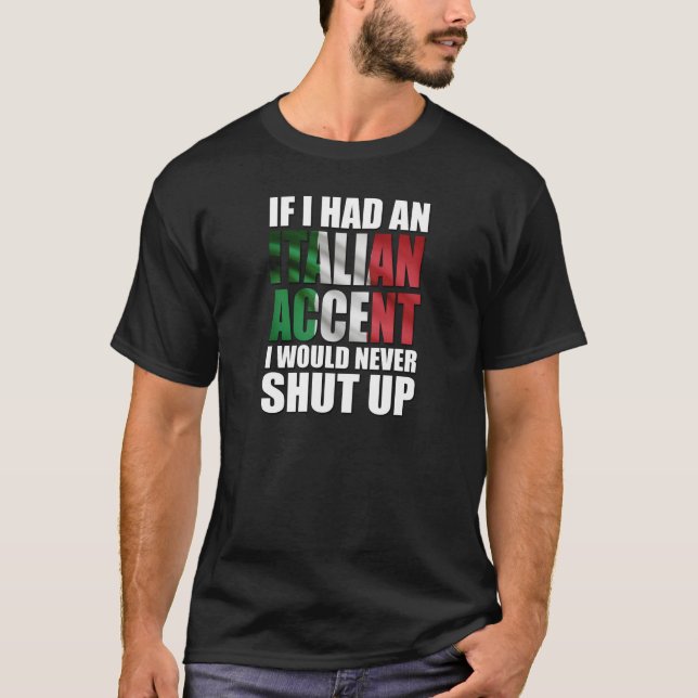 T-shirt Si j'avais un drapeau italien d'accent Italie (Devant)