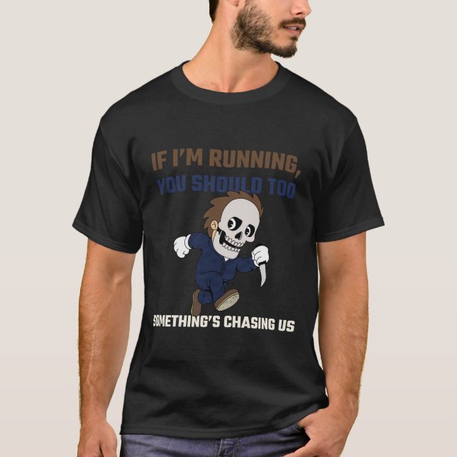 T-shirt Si je cours, vous devriez aussi (Devant)