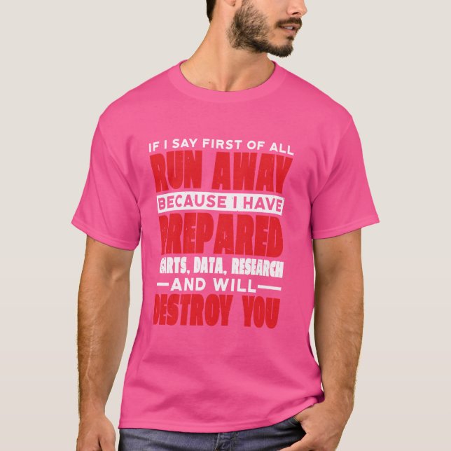 T-shirt Si Je Dis Tout D'Abord : (Devant)
