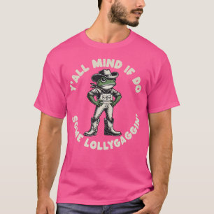 T-shirt Si Je Fais Un Peu De Lollygaggin Funny Cowboy F