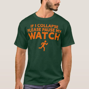 T-shirt Si je m'effondrais s'il vous plaît arrêtez ma mo