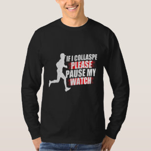 T-shirt Si Je M'Effondre S'Il Vous Plaît Pause Ma Montre M