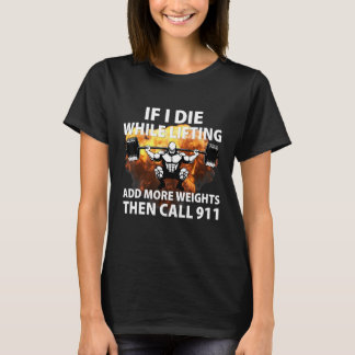 T-shirt Si je meurs en levant des poids - Drôle entraîneme