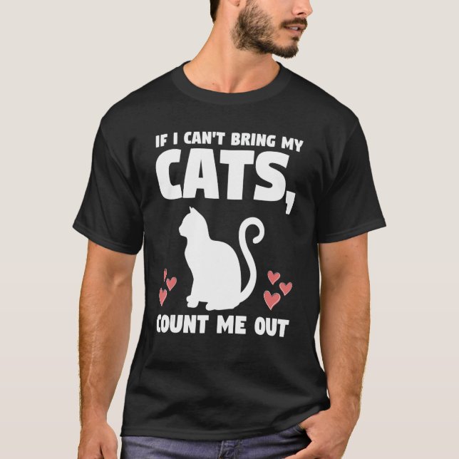 T-shirt Si je n'arrive pas à amener mes chats, comptez-moi (Devant)