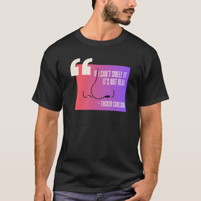 T-shirt Si je n'arrive pas à le sentir - Citation de Tucke (Devant)