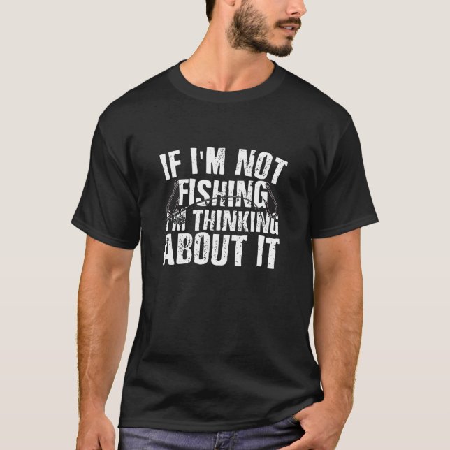 T-shirt Si je ne pêche pas, je pense à ça (Devant)