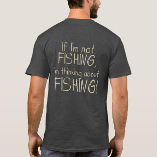 T-shirt Si je ne pêche pas, je pense à la pêche amusant