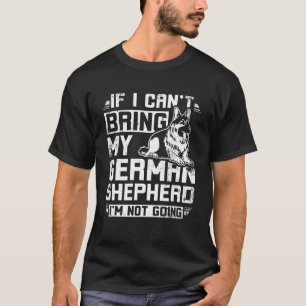 T-shirt Si je ne peux pas amener mon berger allemand je n'